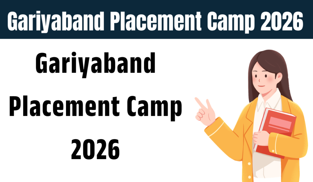 gariyaband placement camp 2026