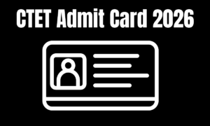  CTET Admit Card 2026 